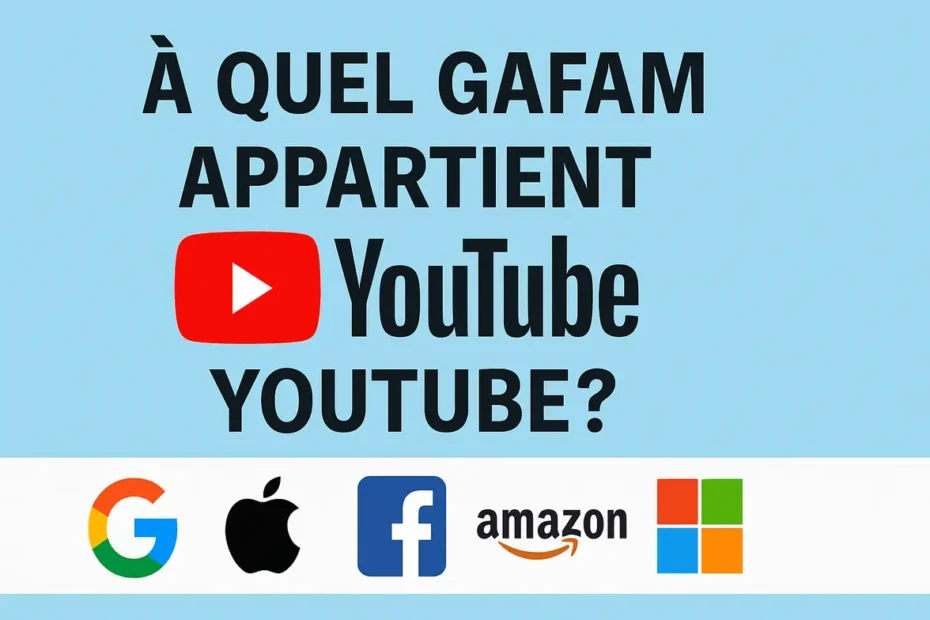 y quel gafam appartient youtube